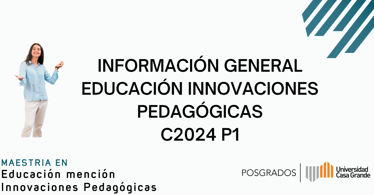 Información General de la Maestría en Educación 2024 P1