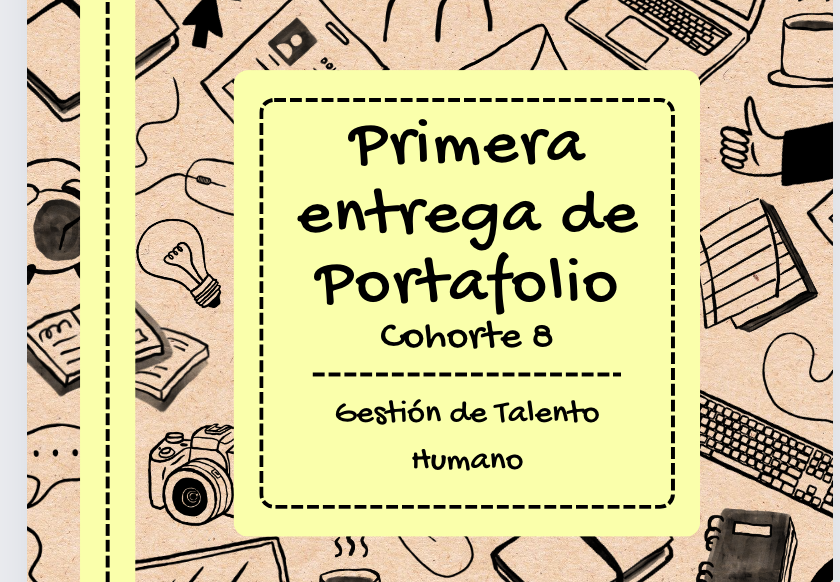 PRIMERA ENTREGA DE PORTAFOLIOS COHORTE 8 TTHH - DENISSE ALVAREZ