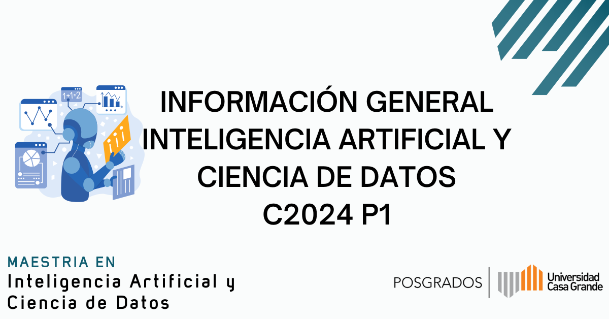 Información General Inteligencia Artificial y Ciencia de Datos C2024 P1