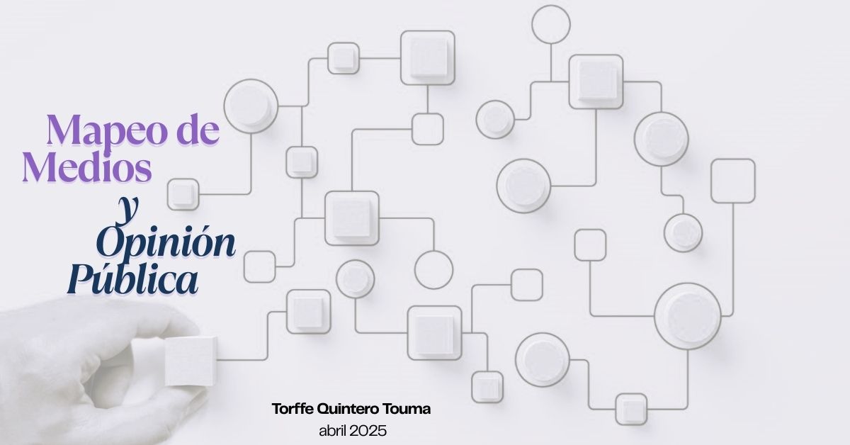 MAPEO DE MEDIOS Y OPINION PUBLICA-01-ABRIL 2025-QUINTERO TOUMA, TORFFE MARIA