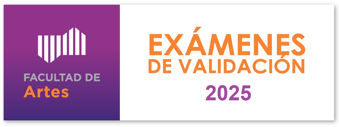 Exámenes de Validación FACULTAD DE ARTES 2025