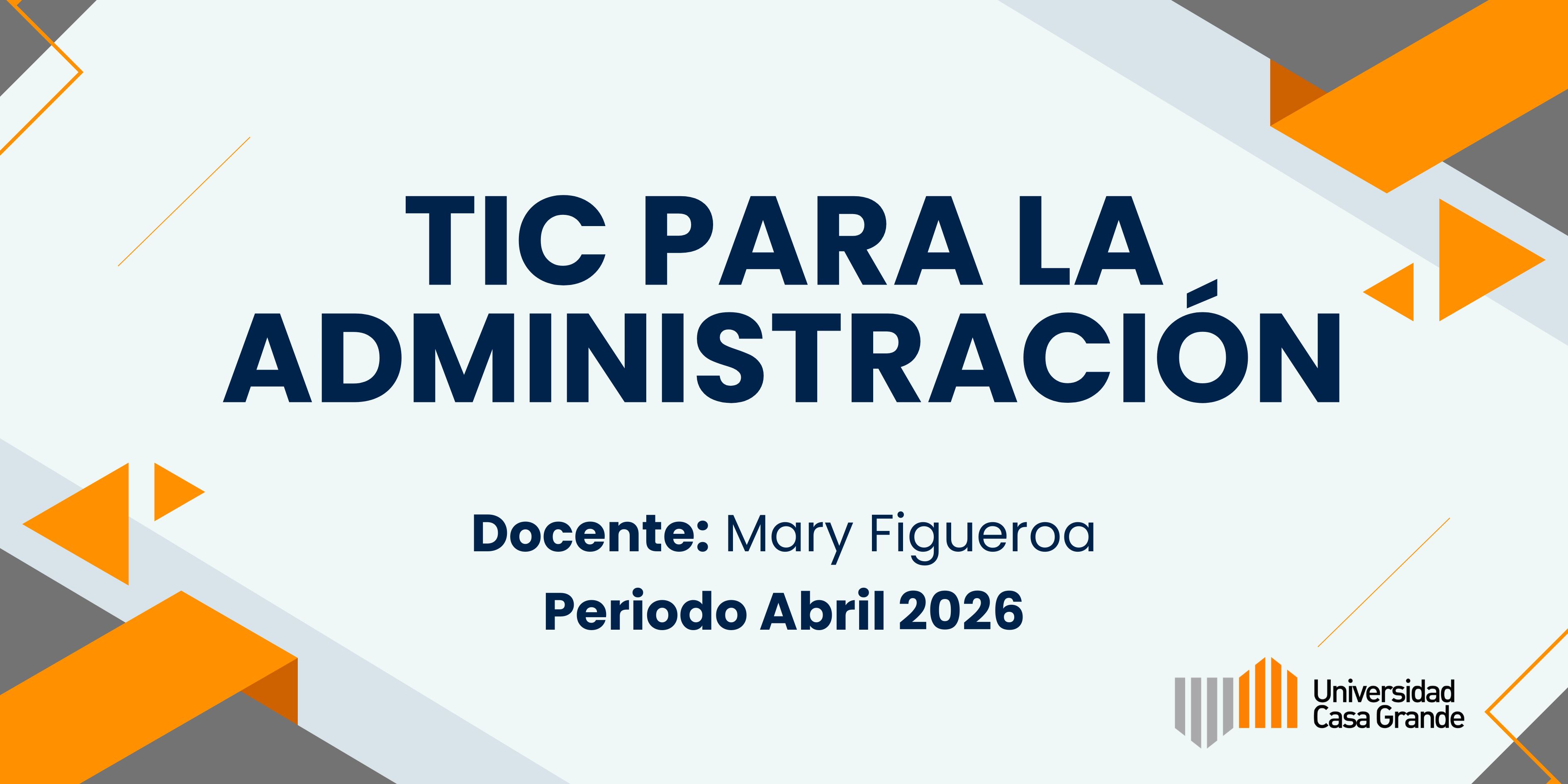 TIC PARA LA ADMINISTRACION - 01 - ABRIL 2026 - FIGUEROA  GUIJARRO, MARY CARMEN