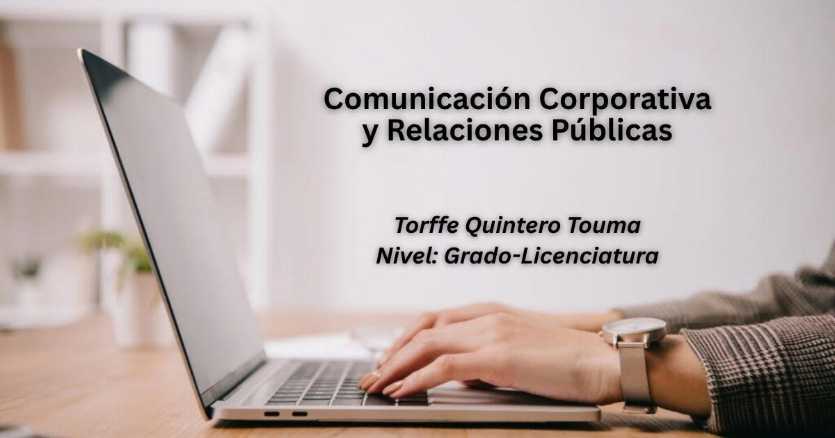 COM CORPORATIVA Y RELACIONES PUBLICAS - 03 - ABRIL 2026 - QUINTERO TOUMA, TORFFE MARIA