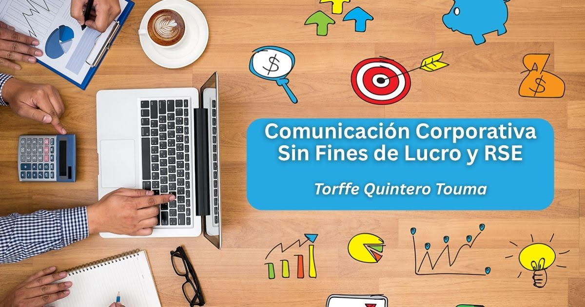 COMUNICACION CORPORATIVA SIN FINES DE LUCRO Y RSE - 01 - ABRIL 2026 - QUINTERO TOUMA, TORFFE MARIA
