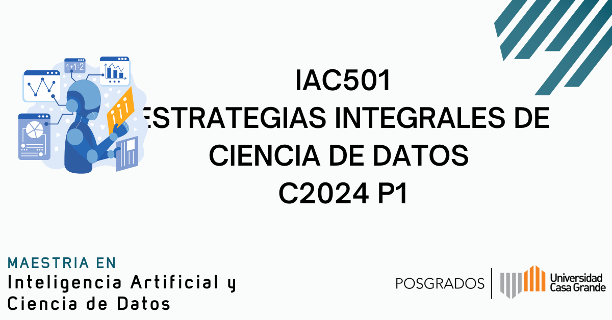 IAC501 Estrategias Integrales de Ciencia de Datos C2025 P2