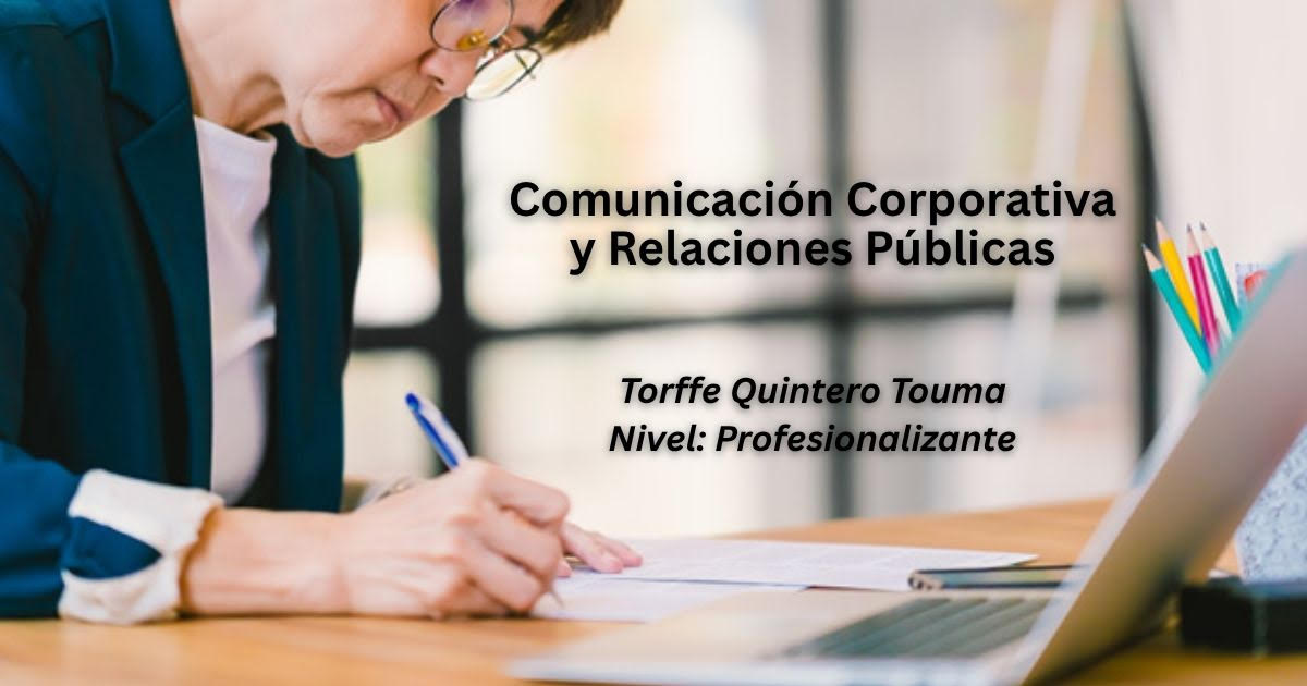 COM CORPORATIVA Y RELACIONES PUBLICAS - C26 1P - ABRIL 2026 - QUINTERO TOUMA, Torffe