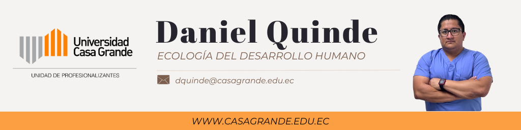 ECOLOGIA DEL DESARROLLO HUMANO C18 - 1P - ABRIL 2026 - QUINDE CHALEN, DANIEL FABRICIO