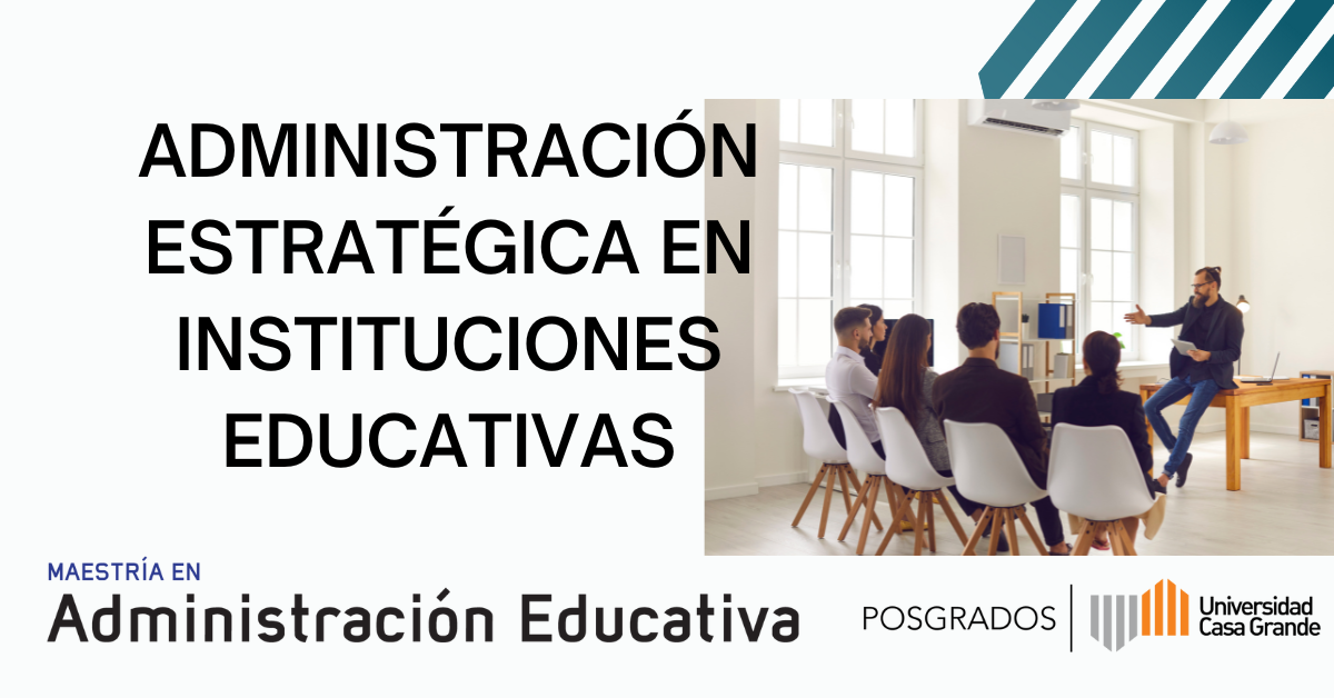 Administración Estratégica de Instituciones Educativas P1 2023